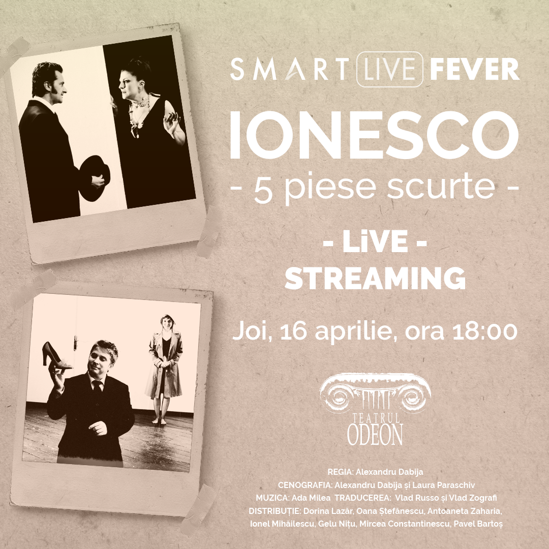 SMART LIVE FEVER – Joi, 16 aprilie, ora 18:00, IONESCO – 5 piese scurte