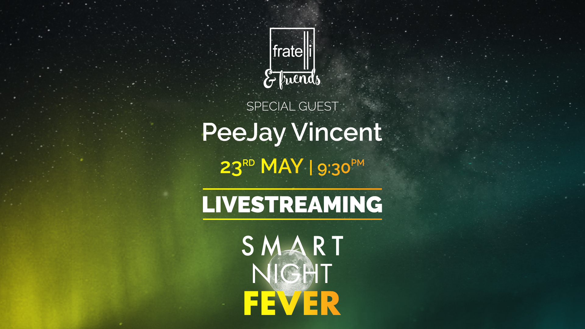 SMART NIGHT FEVER – Party cu Fratelli Social Events. Special Guest PeeJay Vincent
